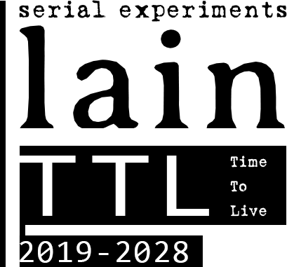 serial experiments lain TTL 2019-2028